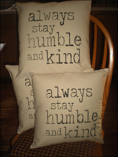 Stay Humble and Kind Pillow - Pillow, Hand