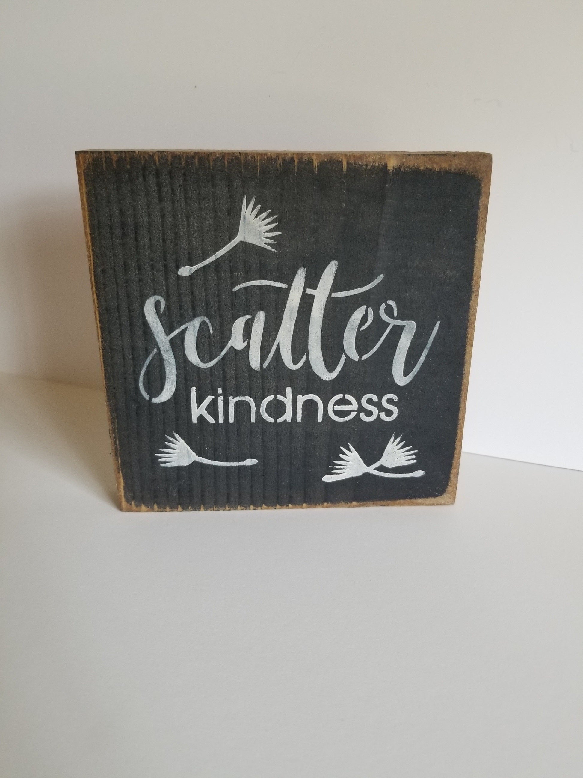 Primitive Hand Painted Scatter Kindness Sign - Sign, Small
