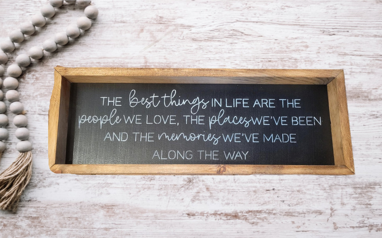 The Best Things Sign - Sign, Handmade