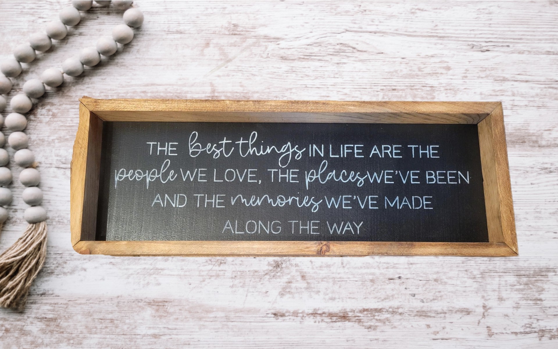 The Best Things Sign - Sign, Handmade