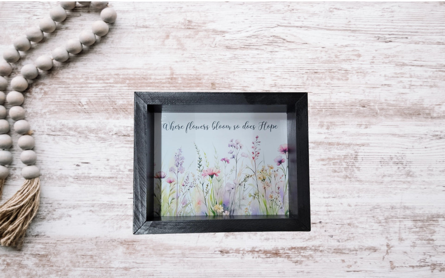 Where Flowers Bloom So Does Hope – Inspirational Floral Wall Artt