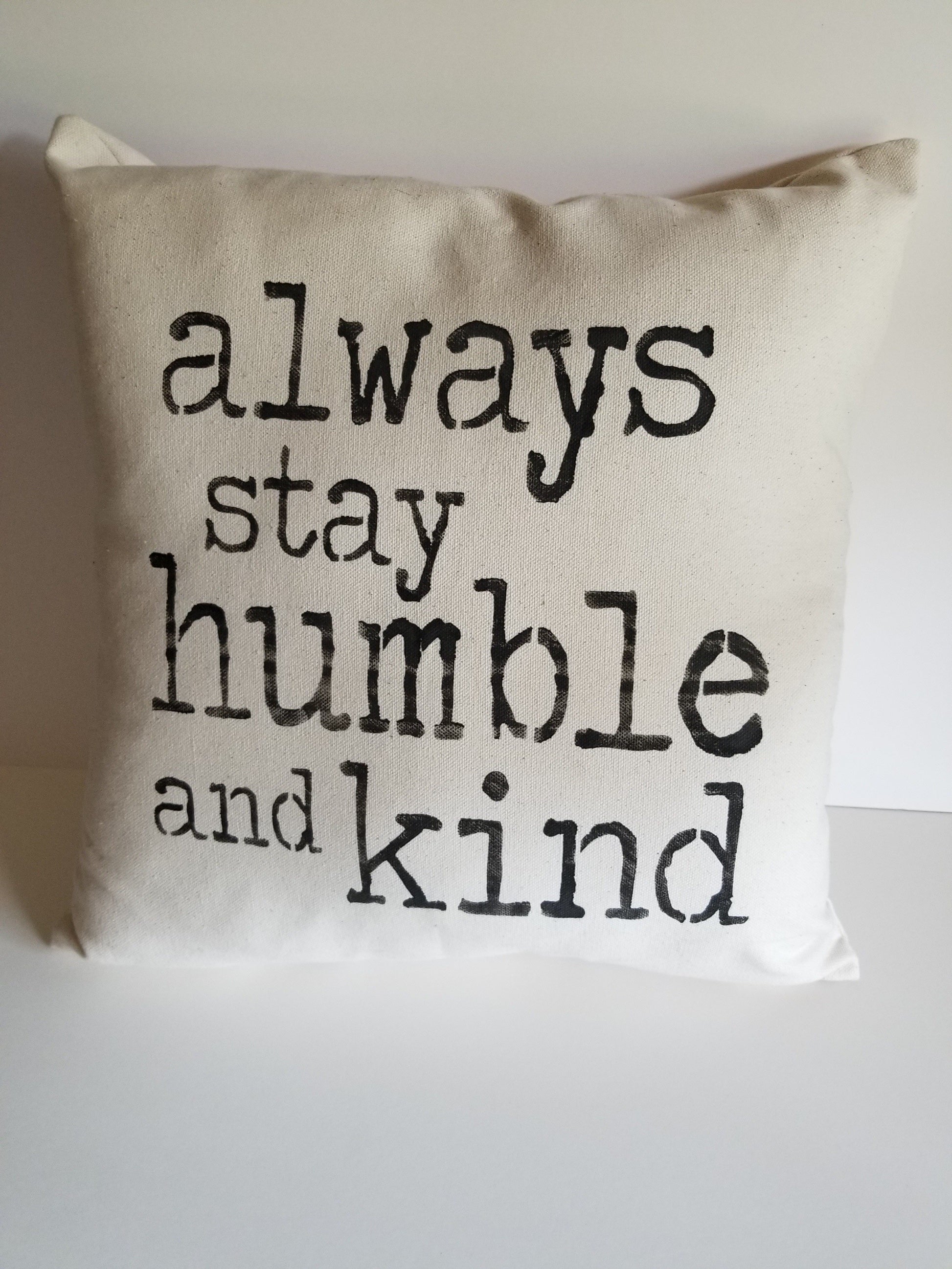 Stay Humble and Kind Pillow - Pillow, Hand