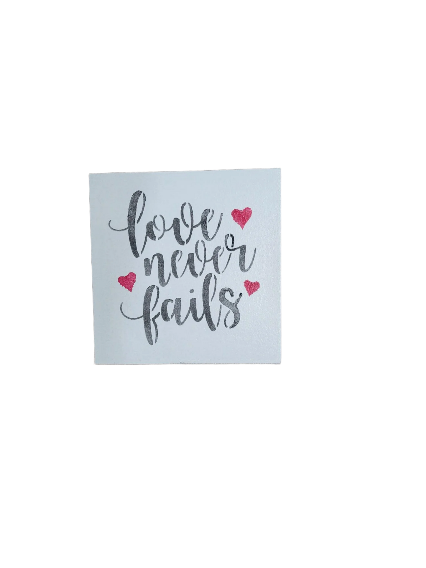 Love Never Fails Mini Sign